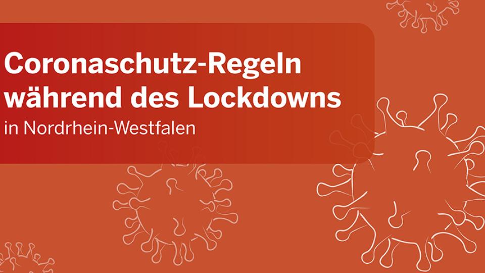 Grafik: Coronaschutz-Regeln während des Lockdowns in Nordrhein-Westfalen